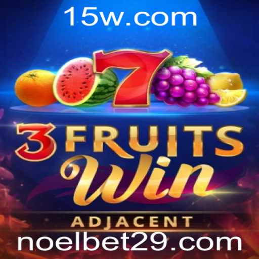 Descubra o Fascinante Mundo de 3FruitsWin no Noelbet
